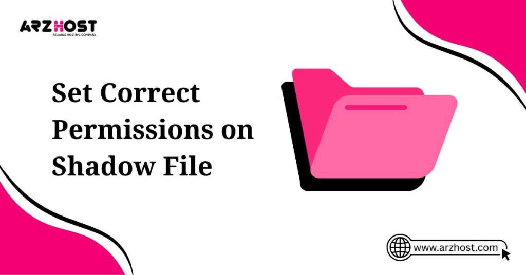 set correct permissions shadow files