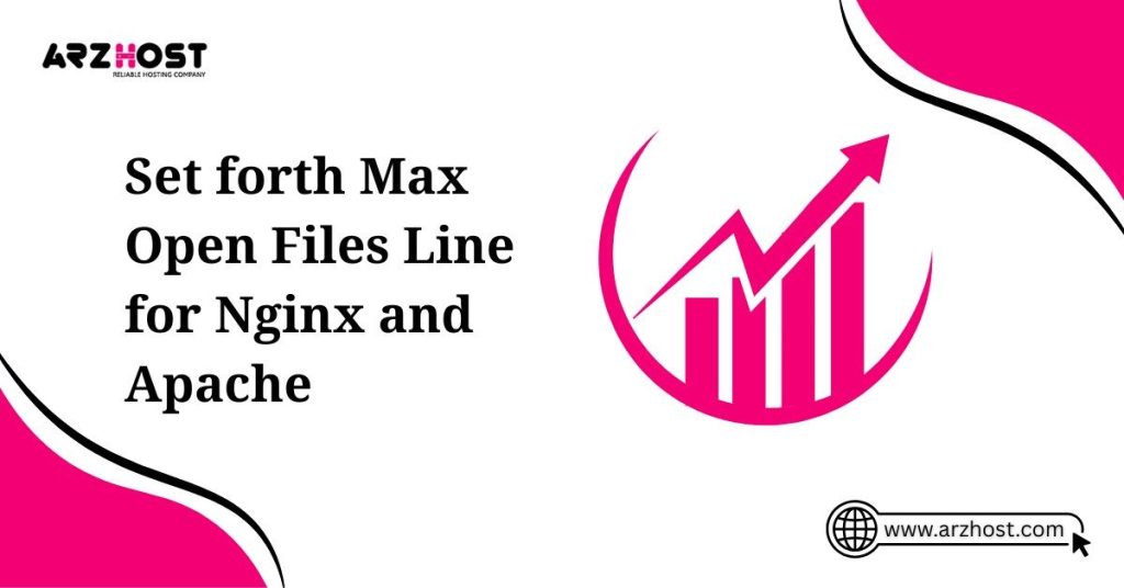set forth max open files line for nginx and apache