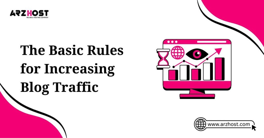 the basic rules for increasing blog traffic