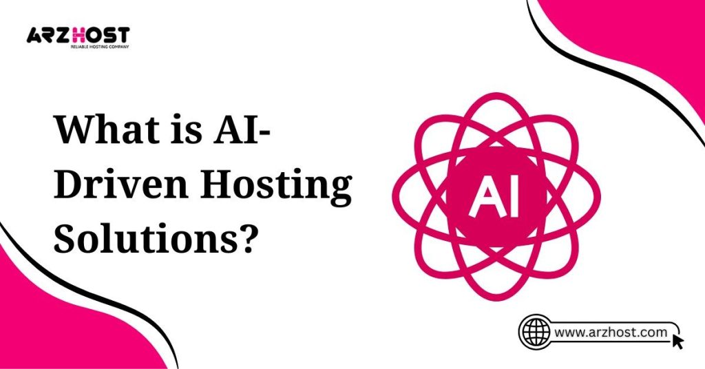 what is AI Driven hosting solutions