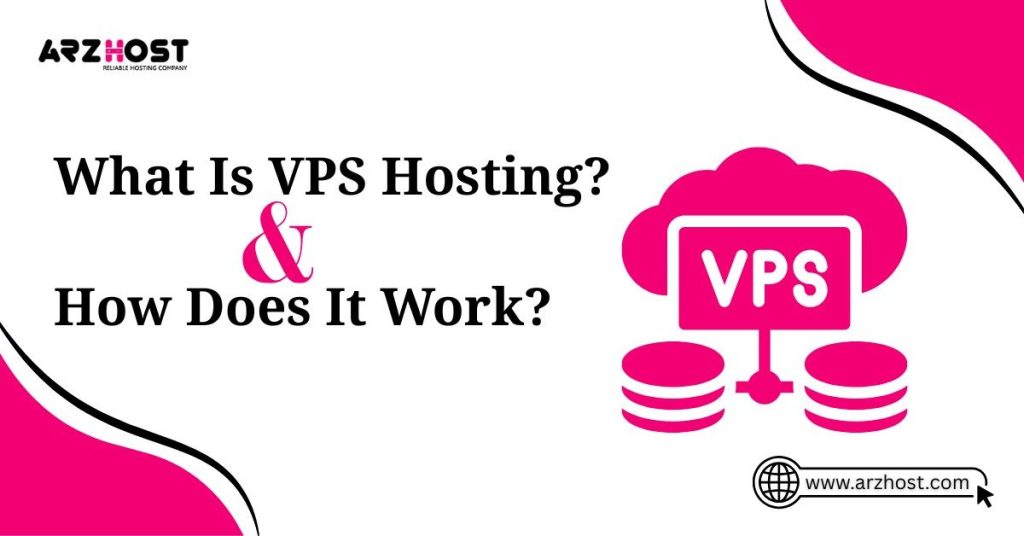 what is vps hosting and how does it works
