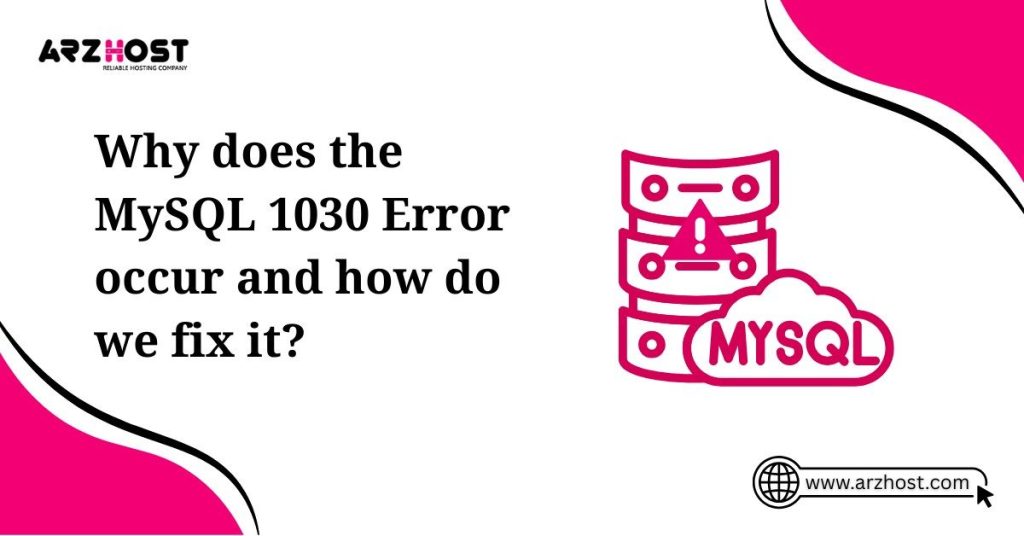 why does the MySQL 1030 error occur and how do we fix it