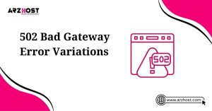 502 bad gateway error variations