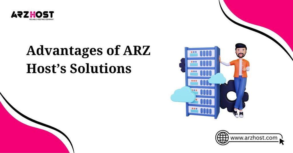 advantages of ARZ Host's solutions