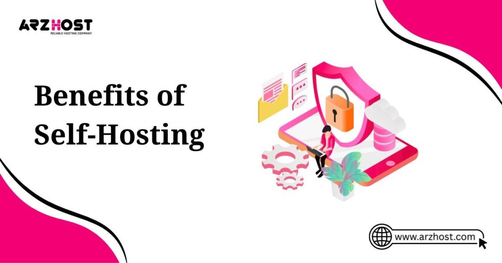 benefits of self hosting