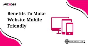 benefits to make website mobile friendly