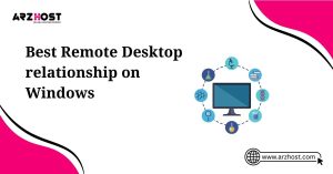 best remote desktop relationship on windows