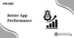 better app performance