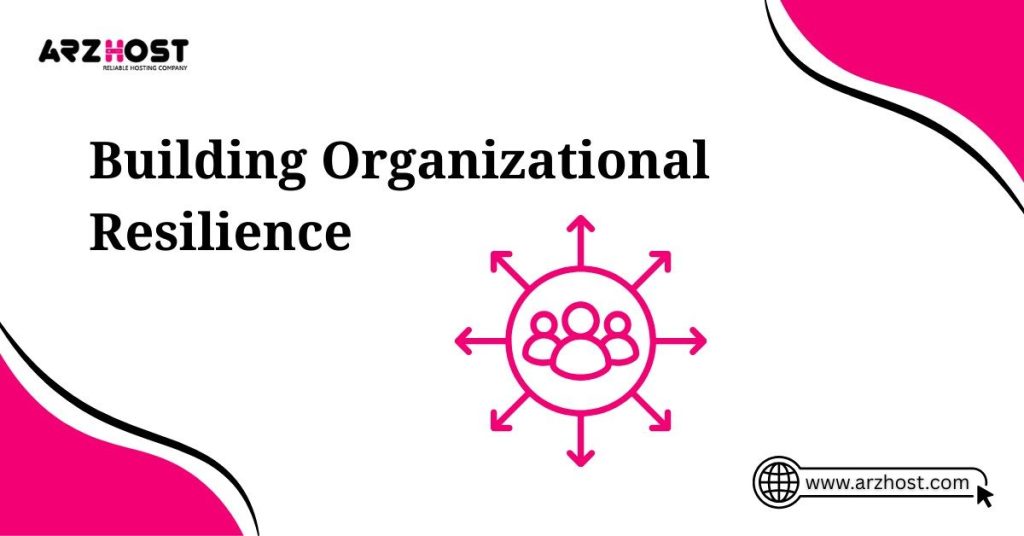 building organizatin resilience