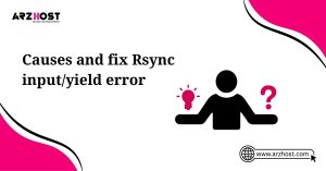 causes and fix rsync input yeiled error
