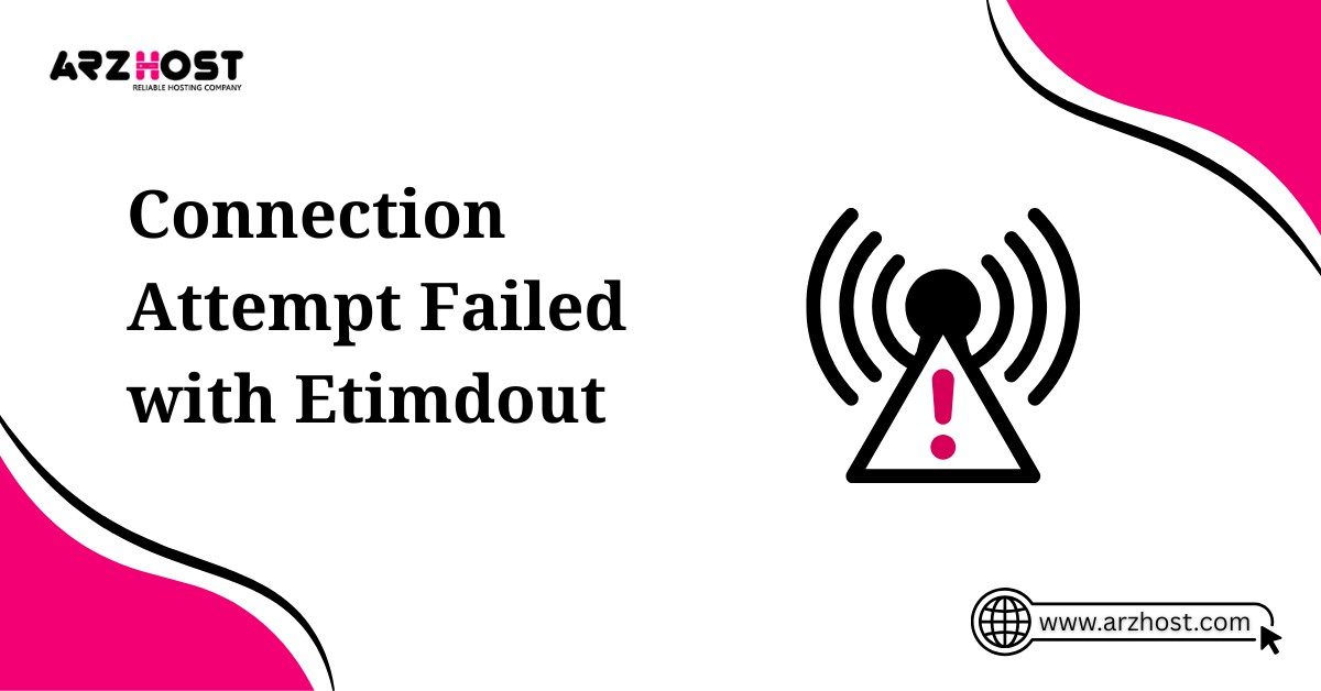 connection attempt failed with etimdour