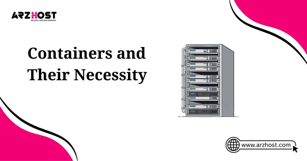 containers and their necessity