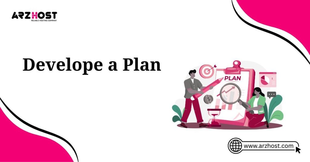 develope a plan