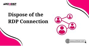 dispose of the rdp connection