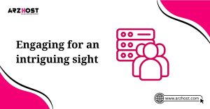 engaging for an intriguing sight