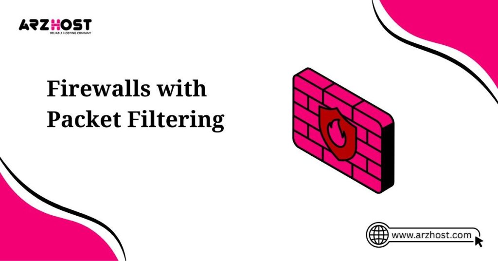 firewalls with packet filtering
