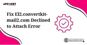 fix e12 convertkit mail2.com declined to attach error