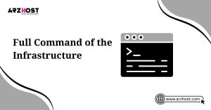 full command of the infrastructure
