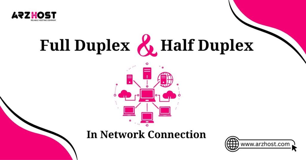 full duplex and half duplex in network connection