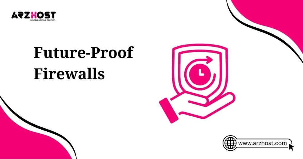 future prrof firewalls