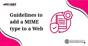 guidlines to add mime type to a web