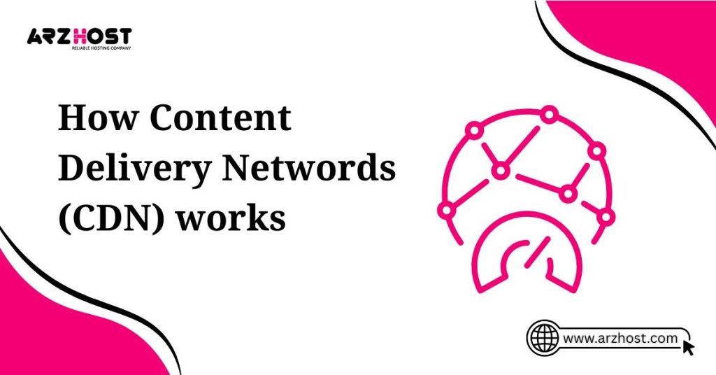 how content delivery network (CDN) works