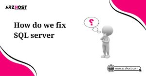 how do fix sql server