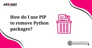 how do i use pip to remove python packages