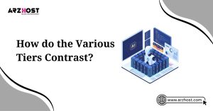 how do the various tiers contrast