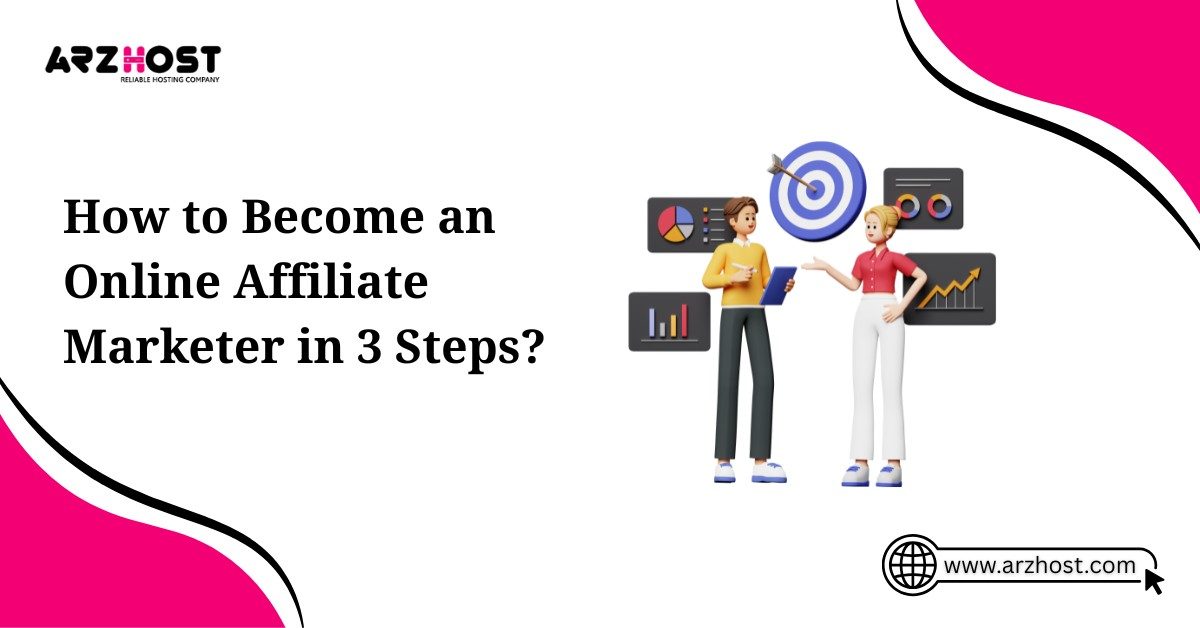 how to become an online affliate marketer in 3 steps