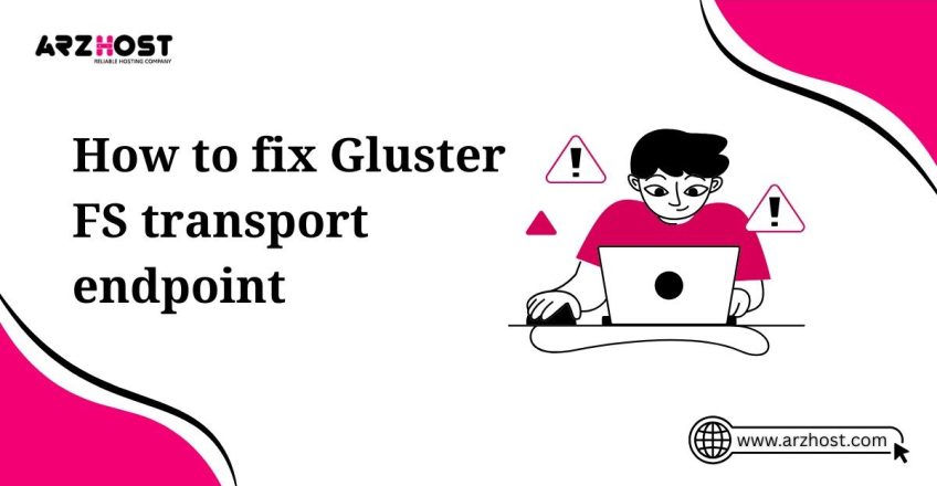 how to fix gluster fs transport endpoint