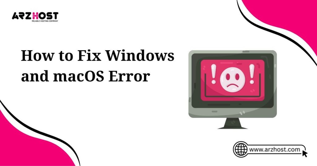 how to fix windows and macos error