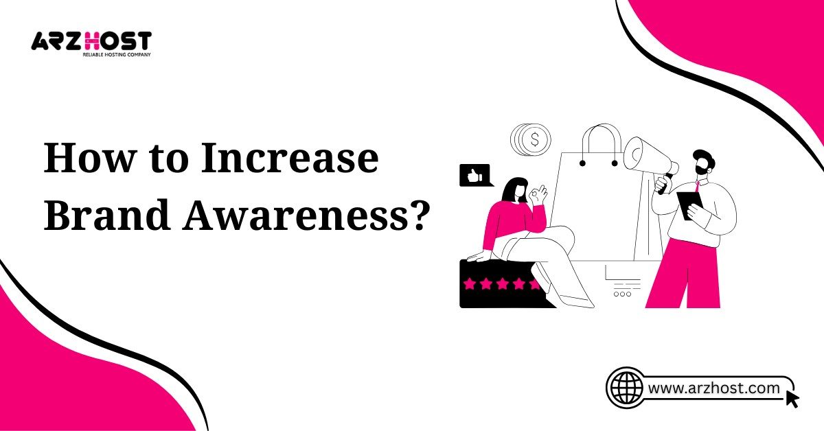 how to increase brand awareness