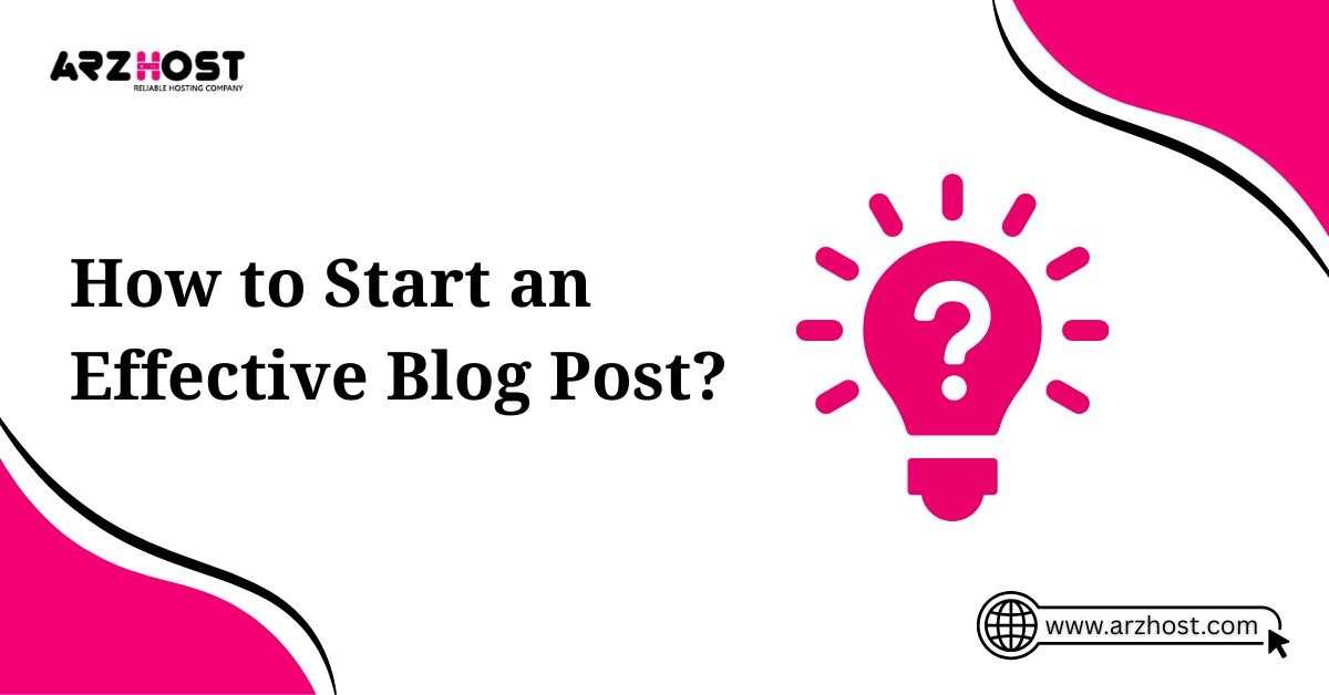 how to start an effective blog post