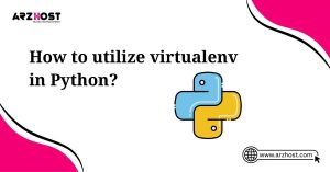 how to utilize virtulaenv in python