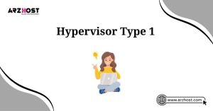 hypervisor type 1