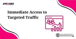 immediate accesss to targeted traffic