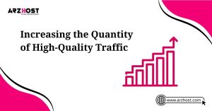 increasing the quantity of high quality traffic