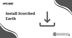 install scorched earth