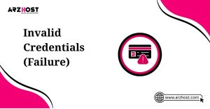 invalid credential failure