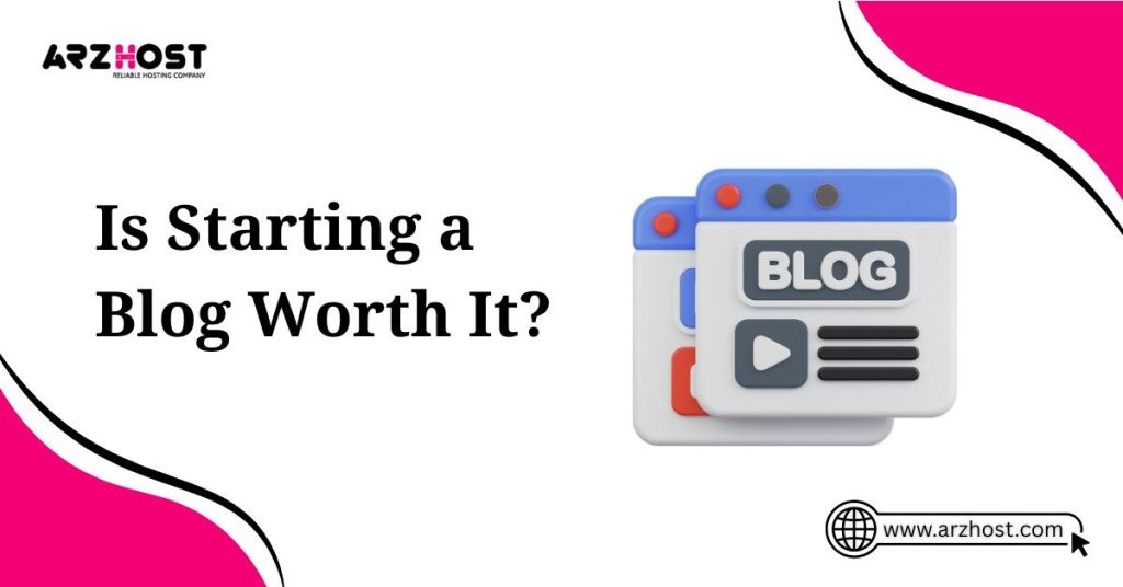 is starting a blog worth it