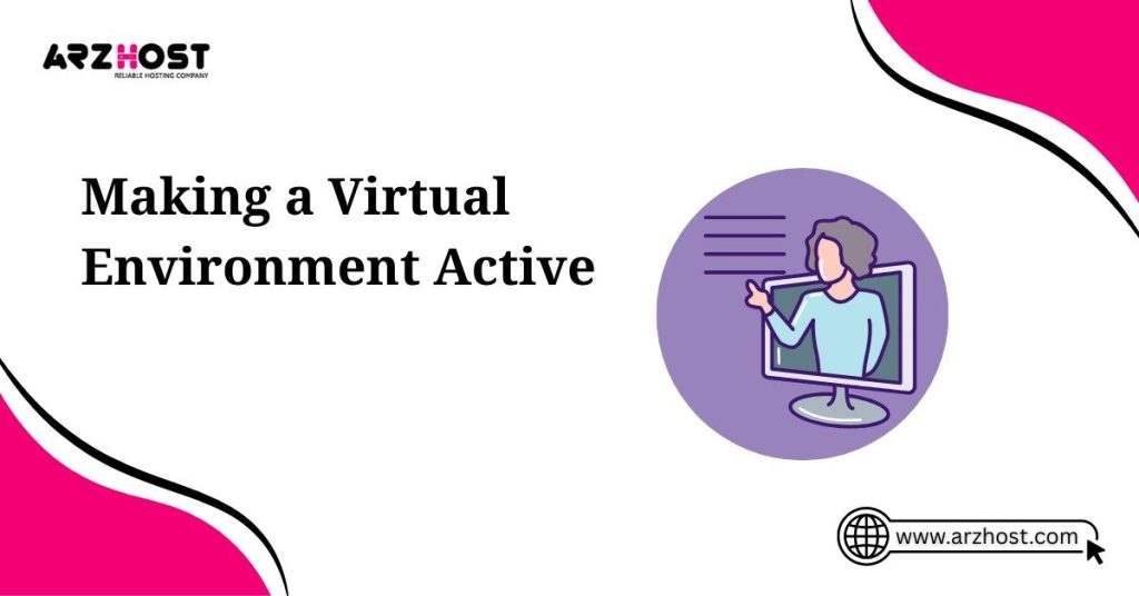 making a virtual environment active