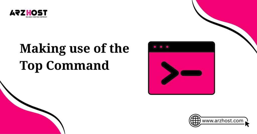making use the top command
