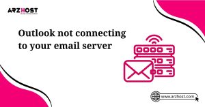 outlook not connecting to your email server