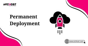 permanent deployment