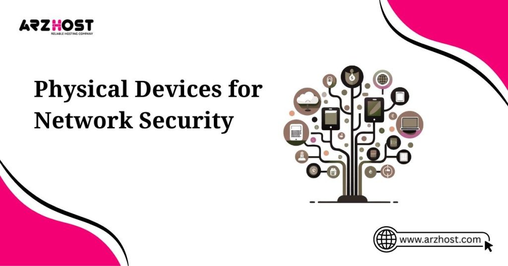 physical devices for network security