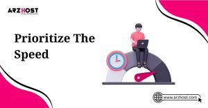 prioritize the speed