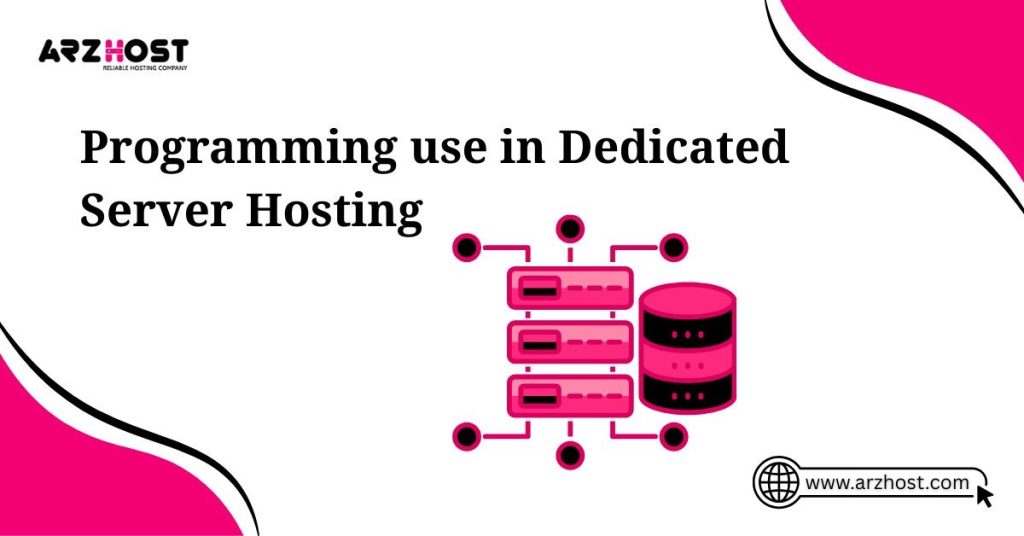 programming use in dedicated server hosting