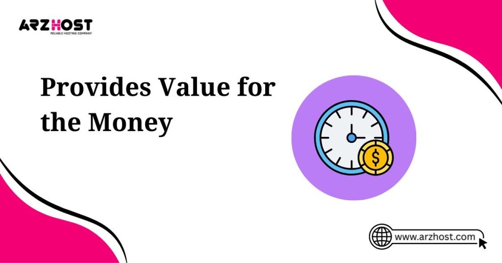 provides value for the money