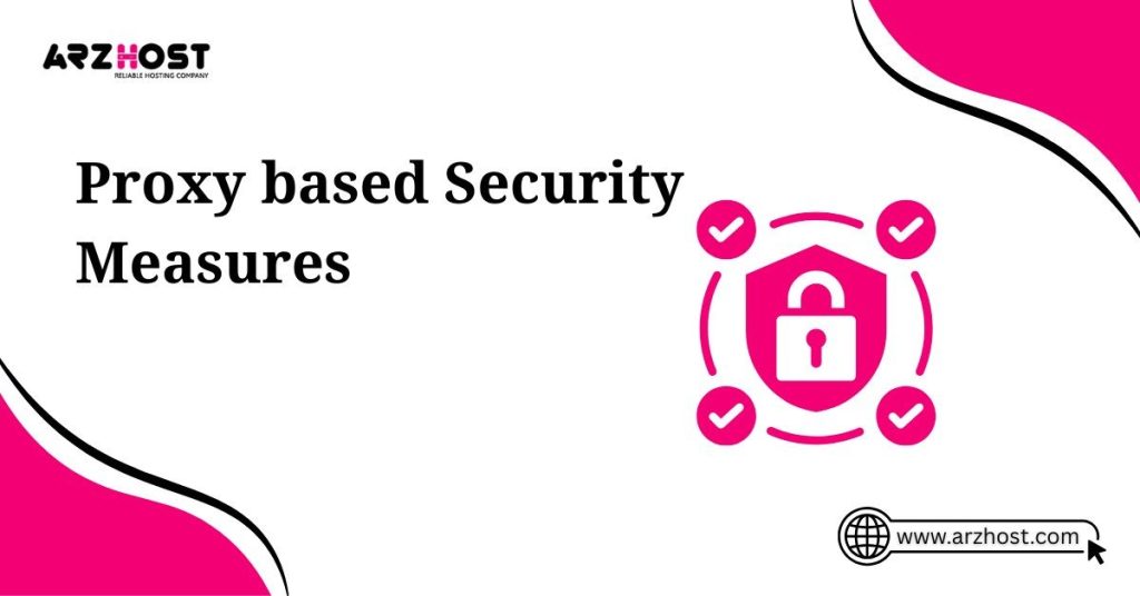 proxy based security measures